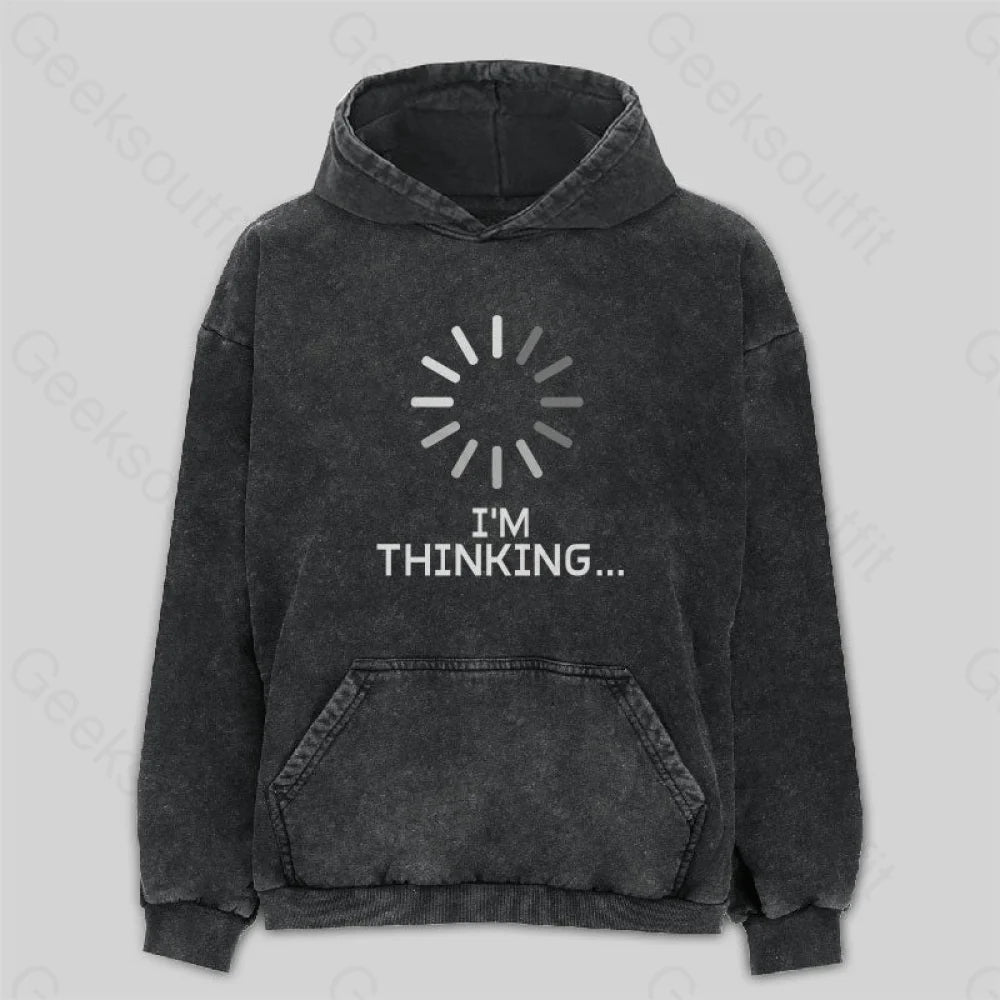 I'm Thinking Loading Wheel Washed Hoodie