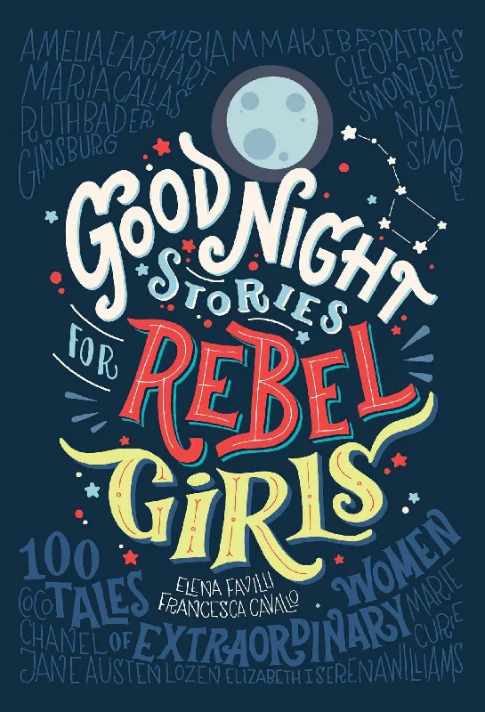 Enchanting children's books Enchanting children's books Good Night Stories for Rebel Girls: 100 Tales of Extraordinary Women