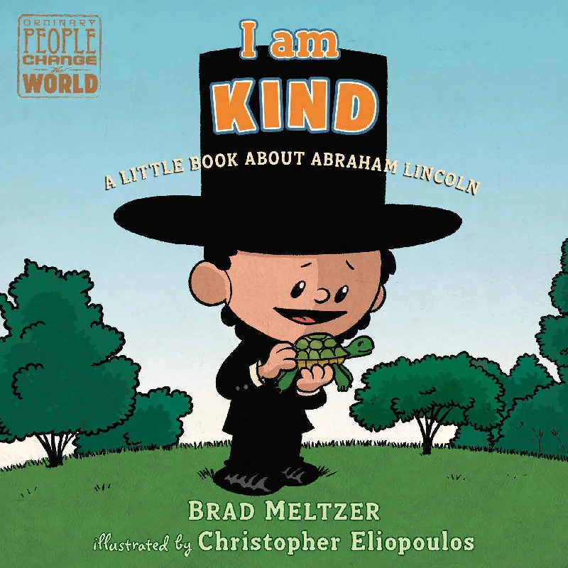 Engaging narratives for children Engaging narratives for children I Am Kind: A Little Book About Abraham Lincoln
