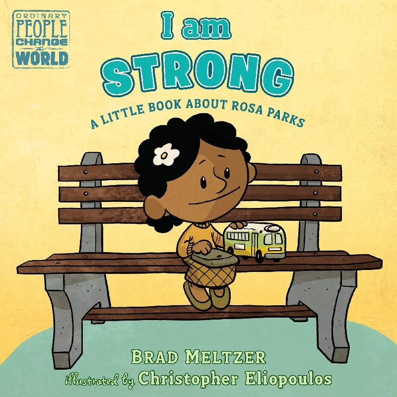 Enchanting children's books Enchanting children's books I Am Strong: A Little Book About Rosa Parks