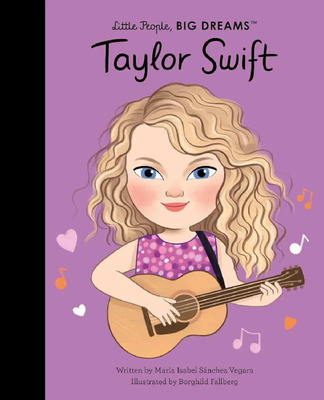 Imaginative children's literature Imaginative children's literature Little People, BIG DREAMS: Taylor Swift