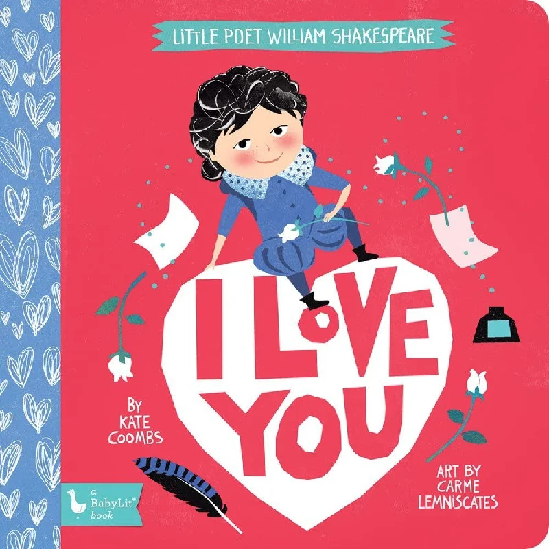Fun-filled children's books Fun-filled children's books Little Poet William Shakespeare: I Love You by BabyLit