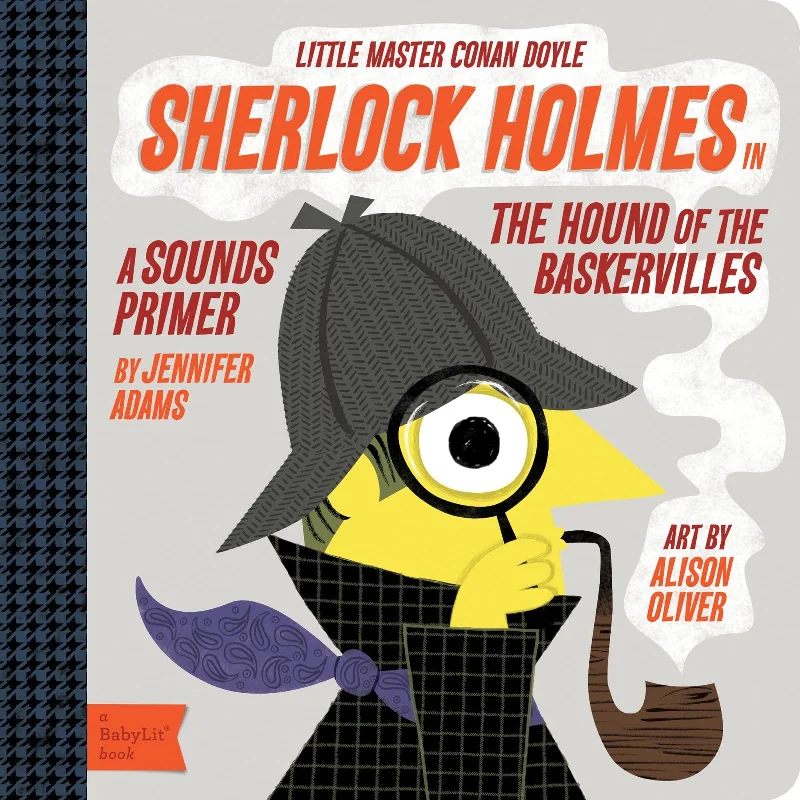Enchanting children's books Enchanting children's books Sherlock Holmes in the Hound of the Baskervilles: A BabyLit Sounds Primer