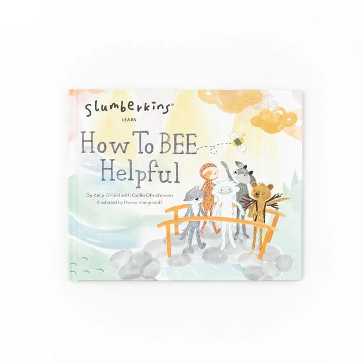 Engaging narratives for children Engaging narratives for children Slumberkins, How to Bee Helpful Hardcover Book