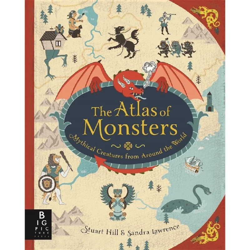 Engaging narratives for children Engaging narratives for children The Atlas of Monsters by Stuart Hill & Sandra Lawrence