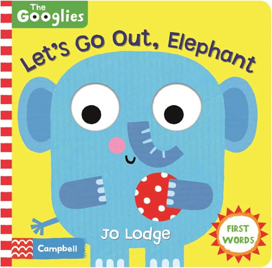 Instructive children's talesInstructive children's talesThe Googlies - Let's Go Out, Elephant - Jo Lodge