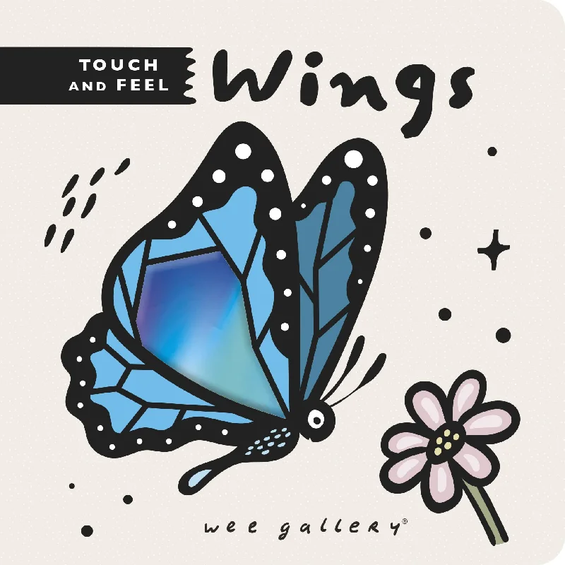 Engaging narratives for children Engaging narratives for children Touch and Feel: Wings